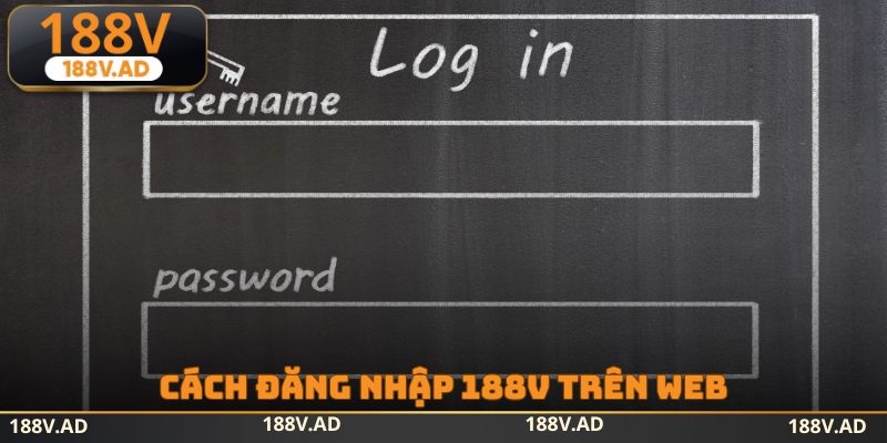 Cách đăng nhập 188v trên web