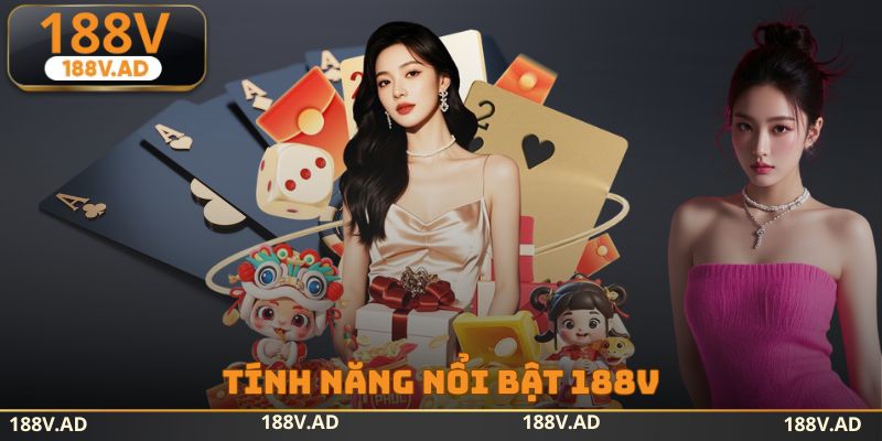 Tính năng nổi bật 188V