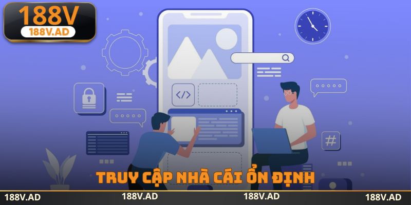 Truy cập nhà cái ổn định